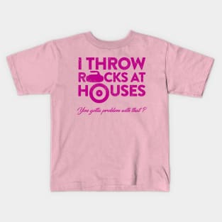 I throw rocks at houses Kids T-Shirt